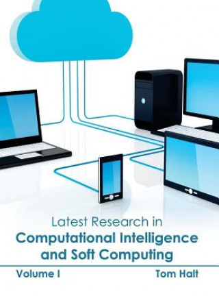 Książka Latest Research in Computational Intelligence and Soft Computing: Volume I Tom Halt