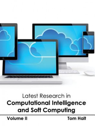 Książka Latest Research in Computational Intelligence and Soft Computing: Volume II Tom Halt