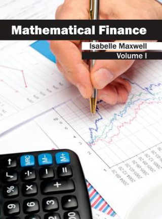 Kniha Mathematical Finance: Volume I Isabelle Maxwell