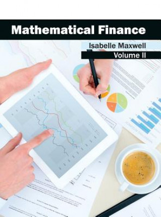 Könyv Mathematical Finance: Volume II Isabelle Maxwell