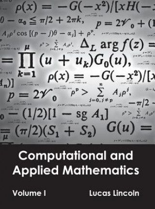 Carte Computational and Applied Mathematics: Volume I Lucas Lincoln