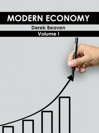Carte Modern Economy: Volume I Derek Beaven