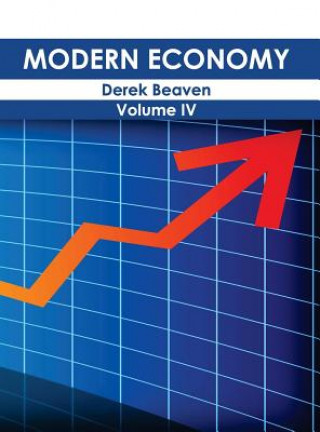 Carte Modern Economy: Volume IV Derek Beaven