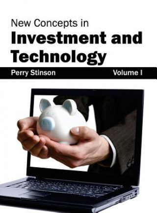 Kniha New Concepts in Investment and Technology: Volume I Perry Stinson