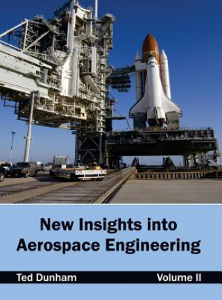Carte New Insights Into Aerospace Engineering: Volume II Ted Dunham