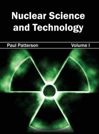 Kniha Nuclear Science and Technology: Volume I Paul Patterson