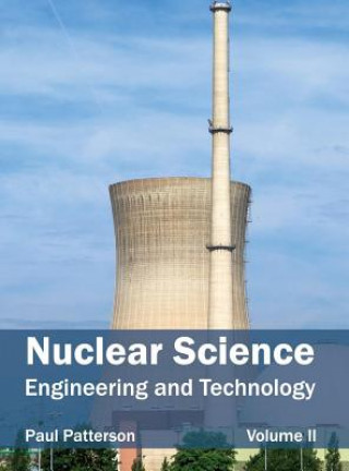 Kniha Nuclear Science: Engineering and Technology (Volume II) Paul Patterson