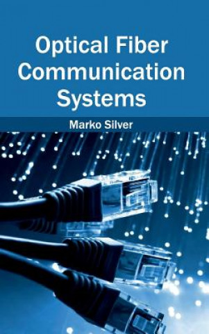 Könyv Optical Fiber Communication Systems Marko Silver