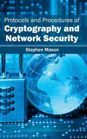 Książka Protocols and Procedures of Cryptography and Network Security Stephen Mason