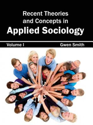 Carte Recent Theories and Concepts in Applied Sociology: Volume I Gwen Smith