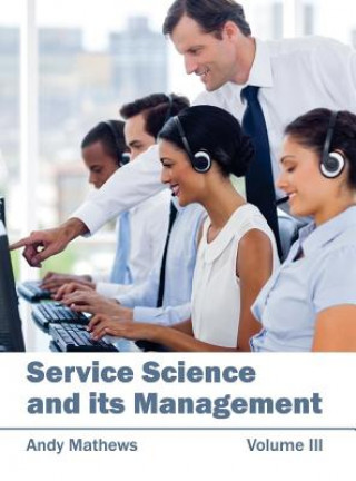 Książka Service Science and Its Management: Volume III Andy Mathews