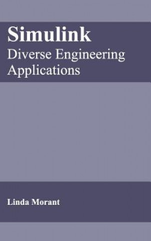 Kniha Simulink: Diverse Engineering Applications Linda Morant