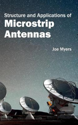 Könyv Structure and Applications of Microstrip Antennas Joe Myers