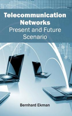 Carte Telecommunication Networks: Present and Future Scenario Bernhard Ekman