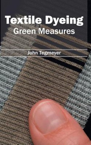 Livre Textile Dyeing: Green Measures John Tegmeyer