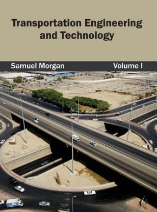 Kniha Transportation Engineering and Technology: Volume I Samuel Morgan