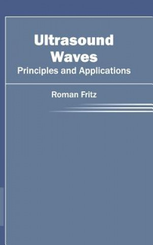 Kniha Ultrasound Waves: Principles and Applications Roman Fritz