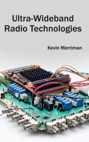 Kniha Ultra-Wideband Radio Technologies Kevin Merriman