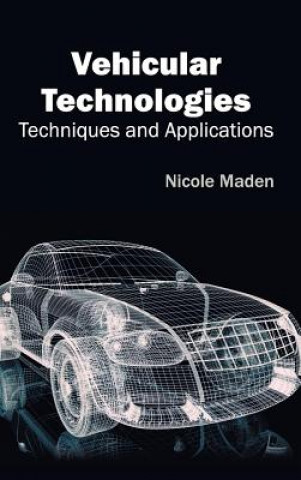 Buch Vehicular Technologies: Techniques and Applications Nicole Maden