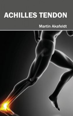 Kniha Achilles Tendon Martin Akafeldt