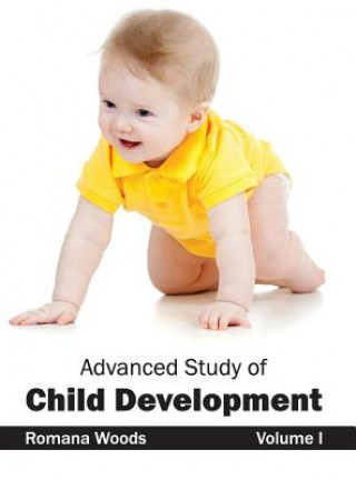 Kniha Advanced Study of Child Development: Volume I Romana Woods