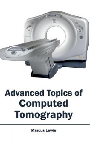 Carte Advanced Topics of Computed Tomography Marcus Lewis