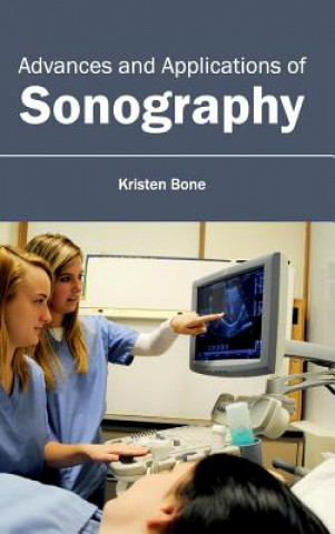Kniha Advances and Applications of Sonography Kristen Bone