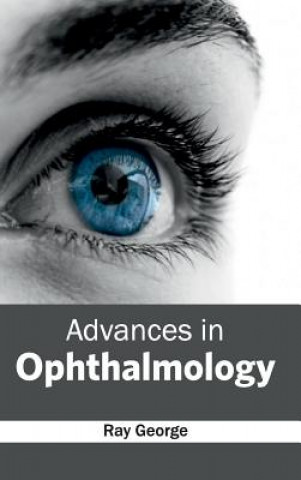 Könyv Advances in Ophthalmology Ray George