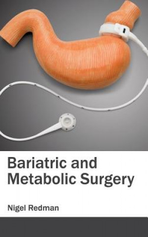 Kniha Bariatric and Metabolic Surgery Nigel Redman