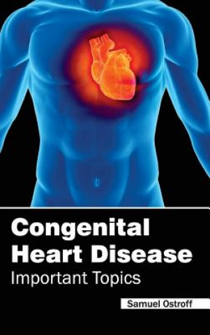 Book Congenital Heart Disease - Important Topics Samuel Ostroff