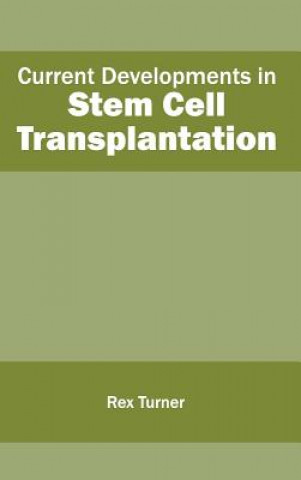 Buch Current Developments in Stem Cell Transplantation Rex Turner