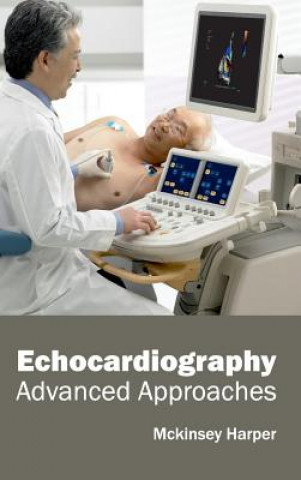 Carte Echocardiography: Advanced Approaches Mckinsey Harper