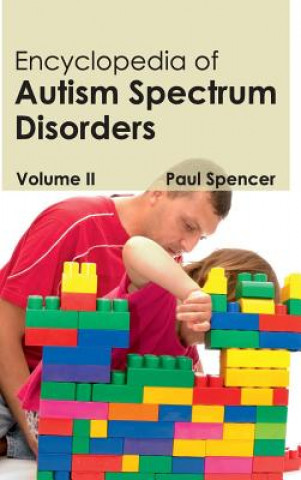Carte Encyclopedia of Autism Spectrum Disorders: Volume II Paul Spencer