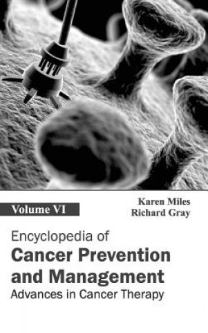 Carte Encyclopedia of Cancer Prevention and Management: Volume VI (Advances in Cancer Therapy) Richard Gray