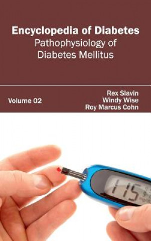 Carte Encyclopedia of Diabetes: Volume 02 (Pathophysiology of Diabetes Mellitus) Roy Marcus Cohn