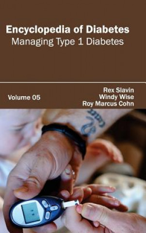 Carte Encyclopedia of Diabetes: Volume 05 (Managing Type 1 Diabetes) Roy Marcus Cohn