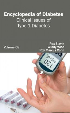 Carte Encyclopedia of Diabetes: Volume 08 (Clinical Issues of Type 1 Diabetes) Roy Marcus Cohn