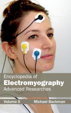 Könyv Encyclopedia of Electromyography: Volume II (Advanced Researches) Michael Backman
