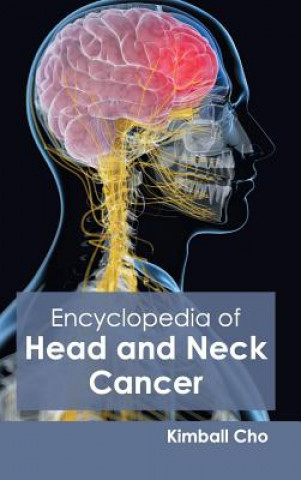 Książka Encyclopedia of Head and Neck Cancer Kimball Cho
