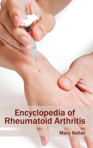 Buch Encyclopedia of Rheumatoid Arthritis Mary Kellar