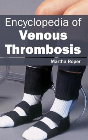 Knjiga Encyclopedia of Venous Thrombosis Martha Roper