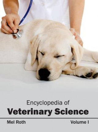 Kniha Encyclopedia of Veterinary Science: Volume I Mel Roth