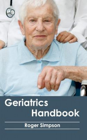 Kniha Geriatrics Handbook Roger Simpson