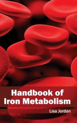 Carte Handbook of Iron Metabolism Lisa Jordan