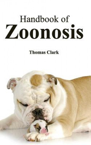 Kniha Handbook of Zoonosis Thomas Clark