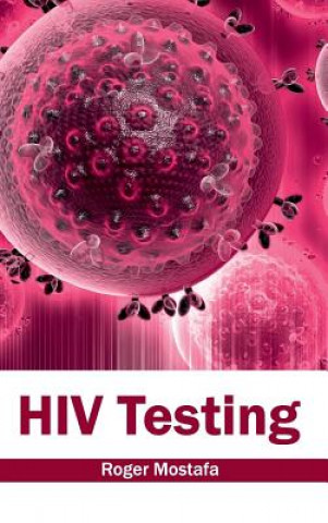 Kniha HIV Testing Roger Mostafa