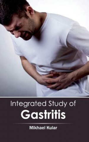 Kniha Integrated Study of Gastritis Mikhael Kular