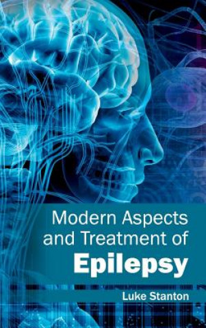 Kniha Modern Aspects and Treatment of Epilepsy Luke Stanton