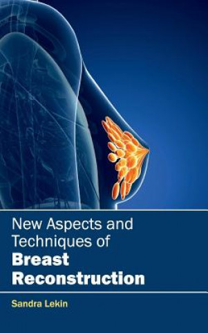 Könyv New Aspects and Techniques of Breast Reconstruction Sandra Lekin