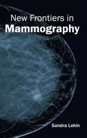 Carte New Frontiers in Mammography Sandra Lekin